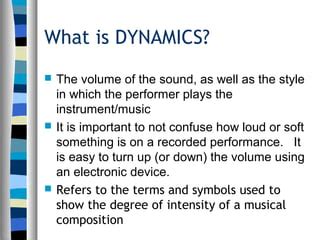 the term Dynamics refers to what aspect of music? An exploration of the impact on overall music performance.